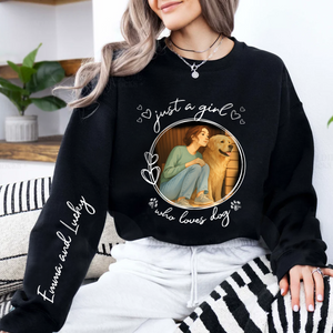 Custom Cartoon Photo Just A Girl Who Loves Dogs Sleeve Personalized Printed Sweatshirt LM32 893855