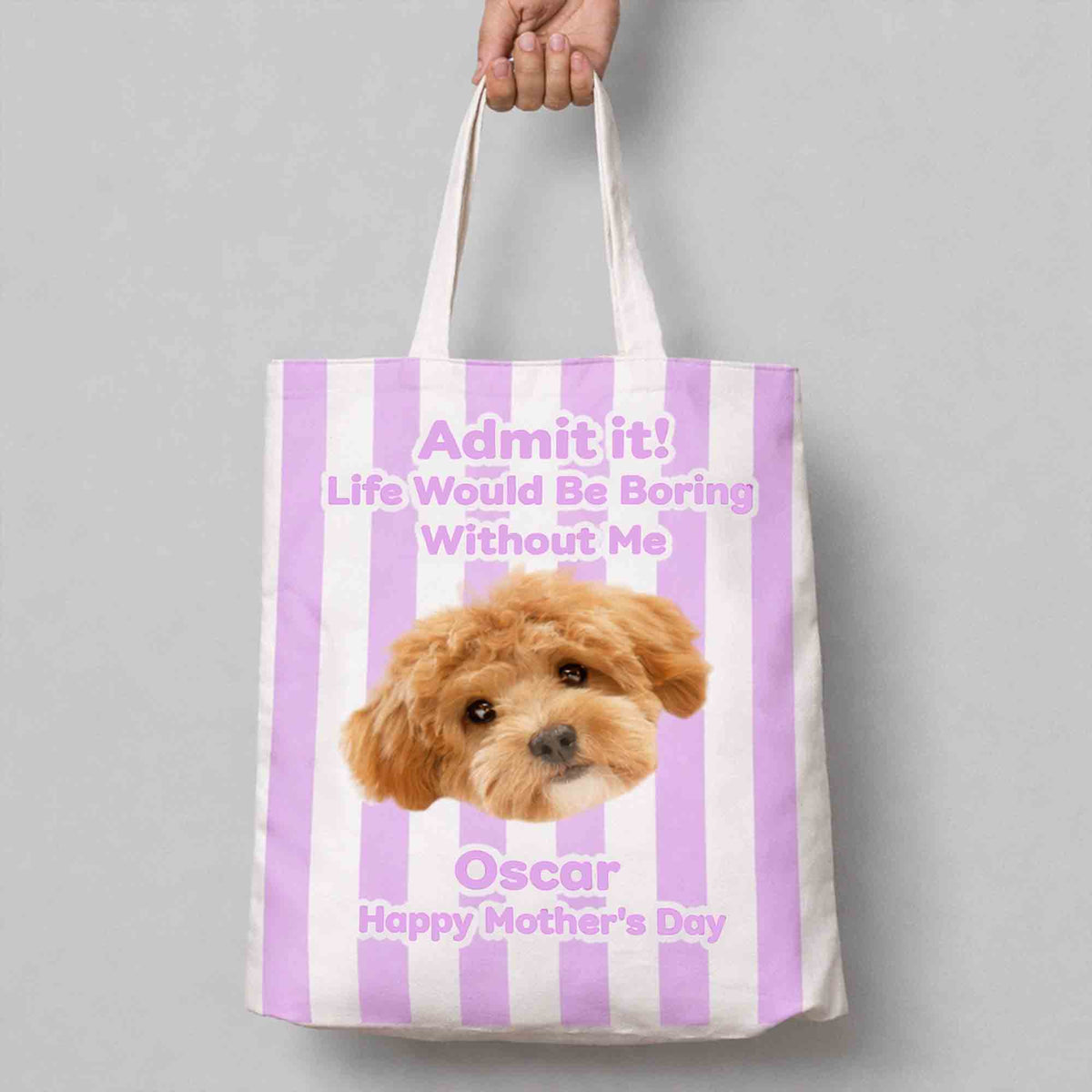 Custom Photo Admit It! Life Would Be Boring Without Me Happy Mother's Day Tote Bag TH10 169573