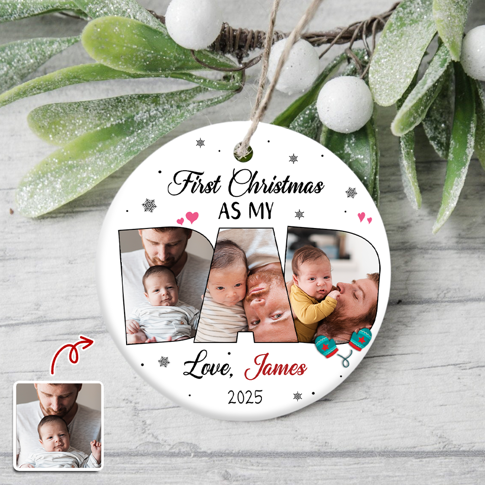 Custom Photo First Christmas As My Dad Ceramic Ornament CH07 899034