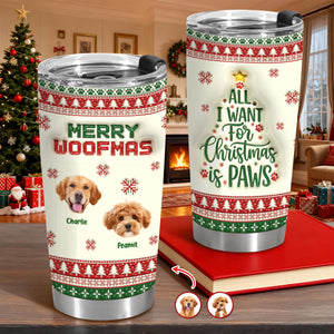 Custom Photo All I Want For Christmas Is Paws - Personalized 3D Stainless Steel Tumbler CH07 896892