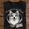 Custom Photo Forever In My Heart Dog Memorial Dark Shirt - Sympathy Gift for Dog Lovers HA75 921894
