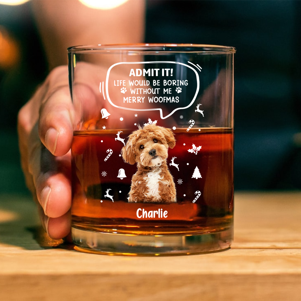 Custom Pet Photo Life Would Be Boring Without Me Rock Glass CH07 896420