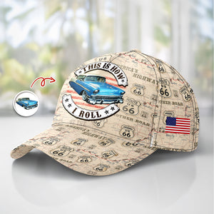 This Is How I Roll - Custom Vehicle Photo Upload Car Route 66 Classic Cap CH07 896384