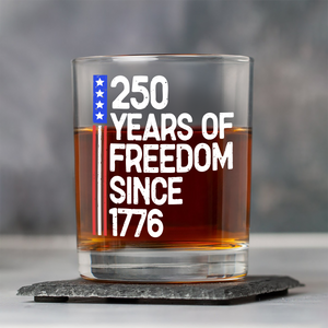 250 Years Of Freedom 250th Birthday America Flag 4th Of July Whiskey Glass HO82 894798