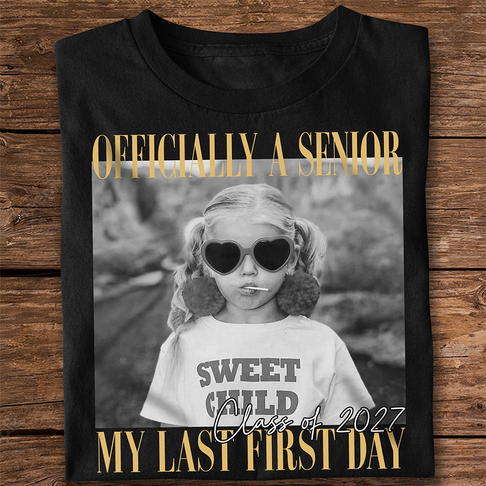 Personalized Vintage Photo Officially A Senior My Last First Day Dark Shirt HA75 922036