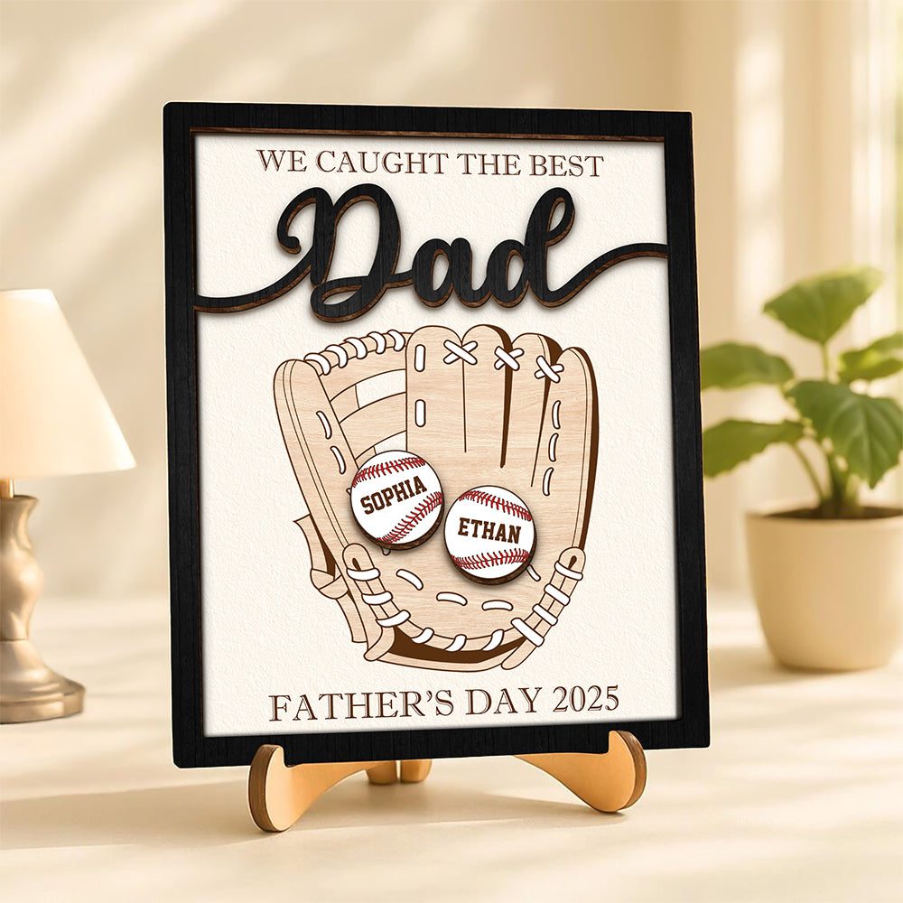 We Caught The Best Dad Personalized 2-Layered Wooden Plaque With Stand Gift for Dad HA75 892368