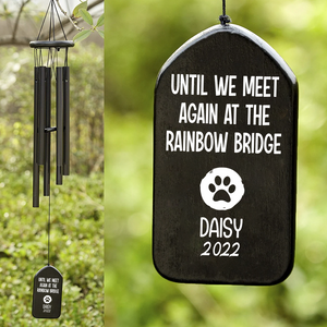 Until We Meet Again At The Rainbow Bridge Memorial Wind Chimes TH10 892463