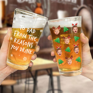 Custom Photo To Dad From The Reasons You Drink Print Beer Glass For Christmas HO82 894370