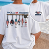 Custom Name Hooked On Freedom Front & Back Comfort Shirt TH10 170097