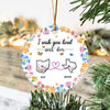 I Wish You Lived Next Door Personalized 3D Inflated Effect Ceramic Ornament For Bestie, Sister CH07 896988