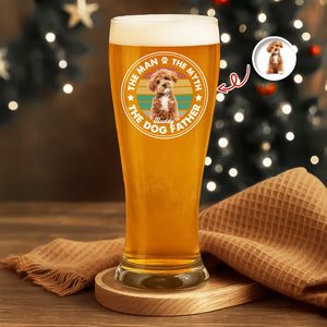 Custom Photo The Man The Myth The Dog Father Pilsner Glass HA75 892750
