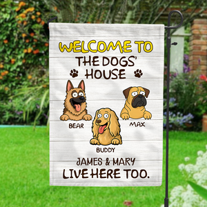 Welcome To The Dog House, Custom Flags, Personalized Dog Decorative Garden Flag HA75 892224