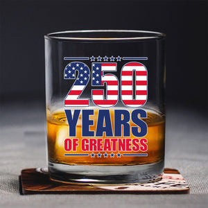 250 Years of Greatness USA Flag Patriotic 1776-2026 Anniversary Whiskey Glass LM32 895223