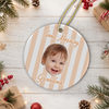 Custom Photo Striped Background Ceramic Ornament Baby’s First Christmas Keepsake TH10 170753