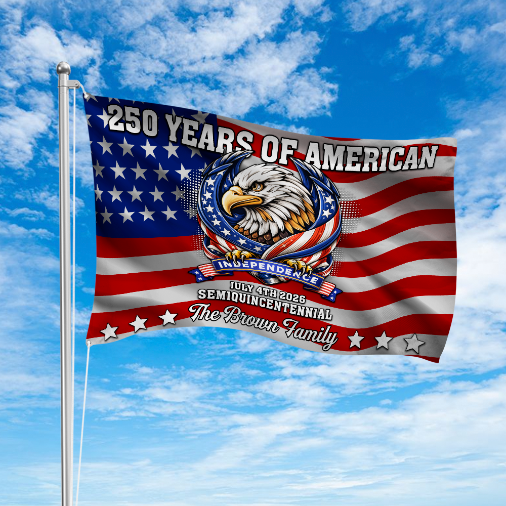 Custom Family Name 250 Years Of American Semiquincentennial Anniversary Banner House Flag TH10 898409