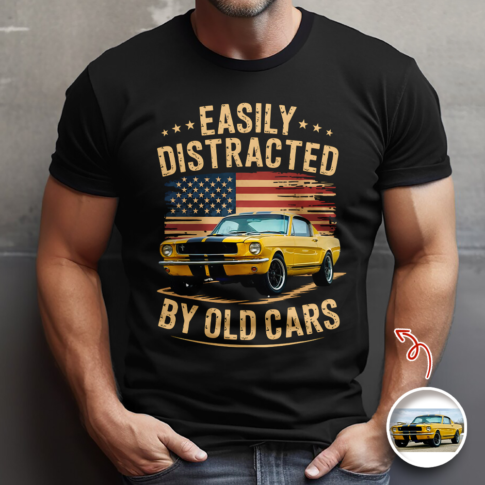 Custom Photo Easily Distracted by Old Cars Classic Car Guy Funny Vintage Dark Shirt CH07 180032
