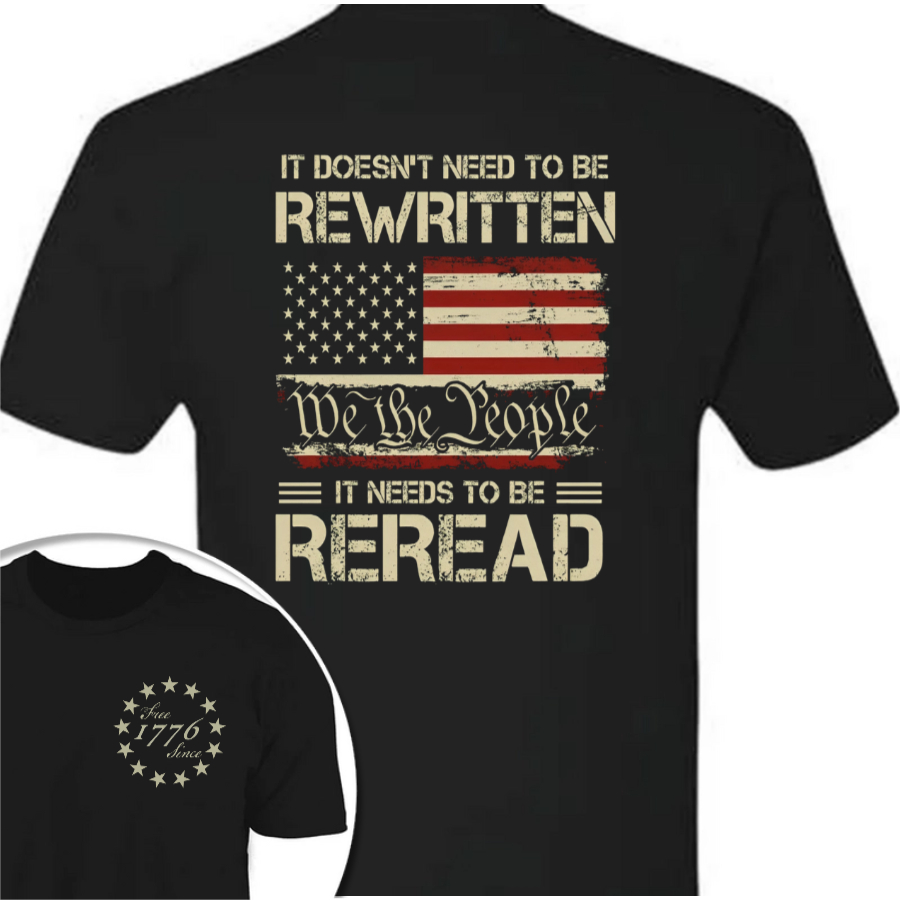 It Doesn't To Be Rewritten It Needs To Be Reread American History 1776 Vintage Back & Front Shirt HO82 894598
