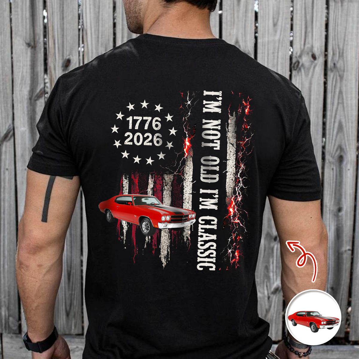 Custom Car Photo I'm Not Old I'm Classic 1776-2026 Back Dark Shirt CH07 180002