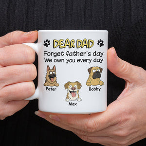 Personalized Forget Mother's Day We Own You White Mug For Dog Lovers LM32 893821