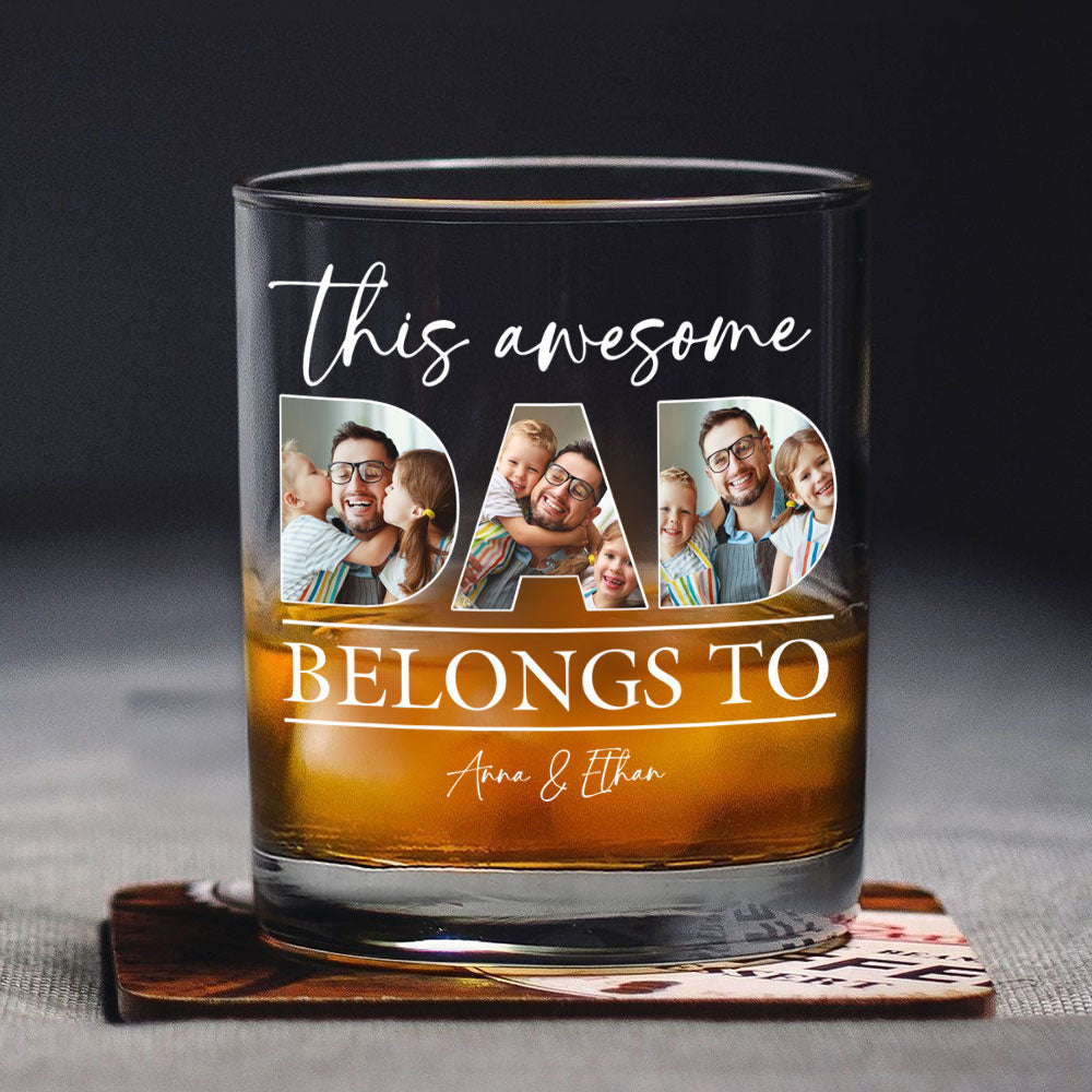 Custom Photo This Awesome Dad Belongs To Whiskey Glass For Father's Day LM32 893649