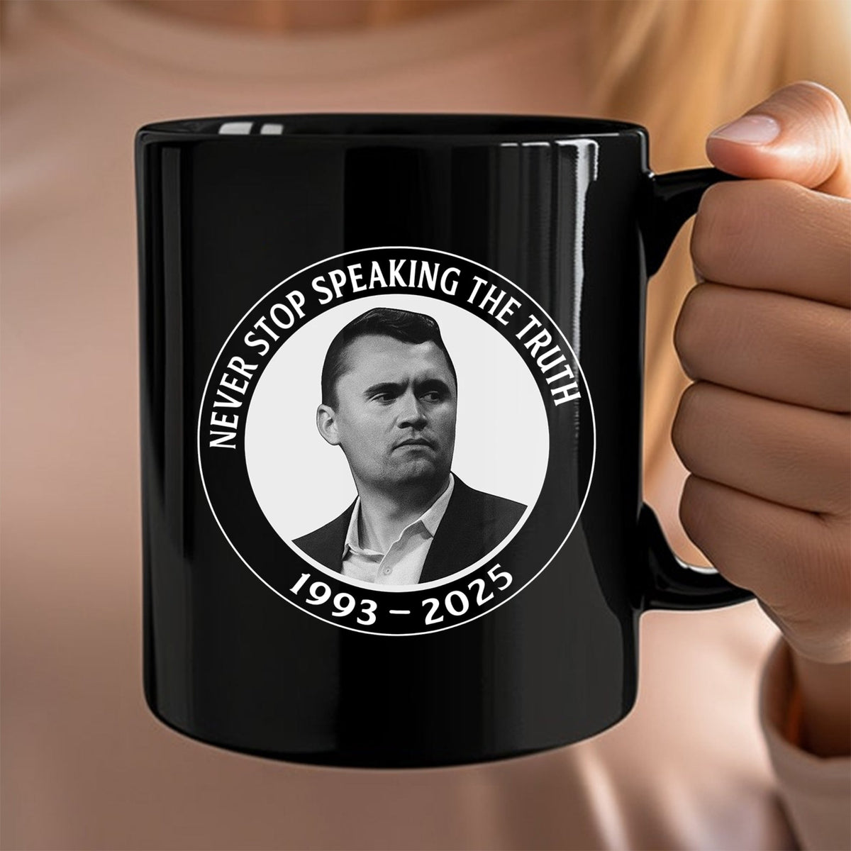 Never Stop Speaking The Truth 1993-2025 Charlie Kirk Black Mug HO82 65822