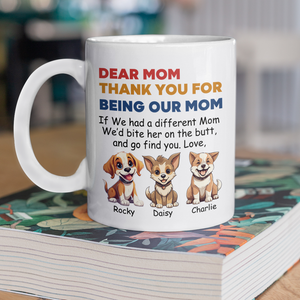 Personalized Thank You For Being My Mom White Mug Funny Gift for Dog Lovers LM32 893177