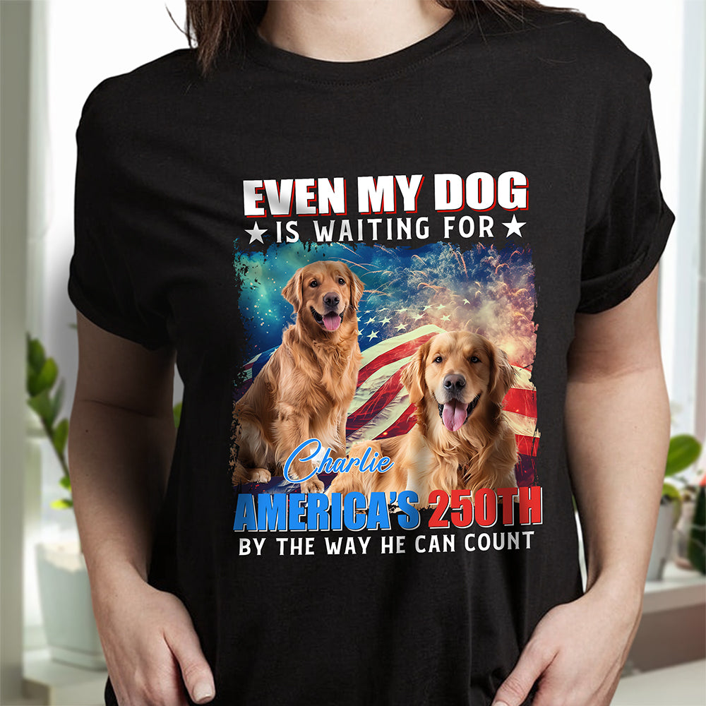 Custom Photo Even My Dogs Cats Are Waiting For America’s 250th Dark Shirt HO82 900332