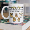 Personalized Forget Mother's Day We Own You White Mug For Dog Lovers LM32 893821