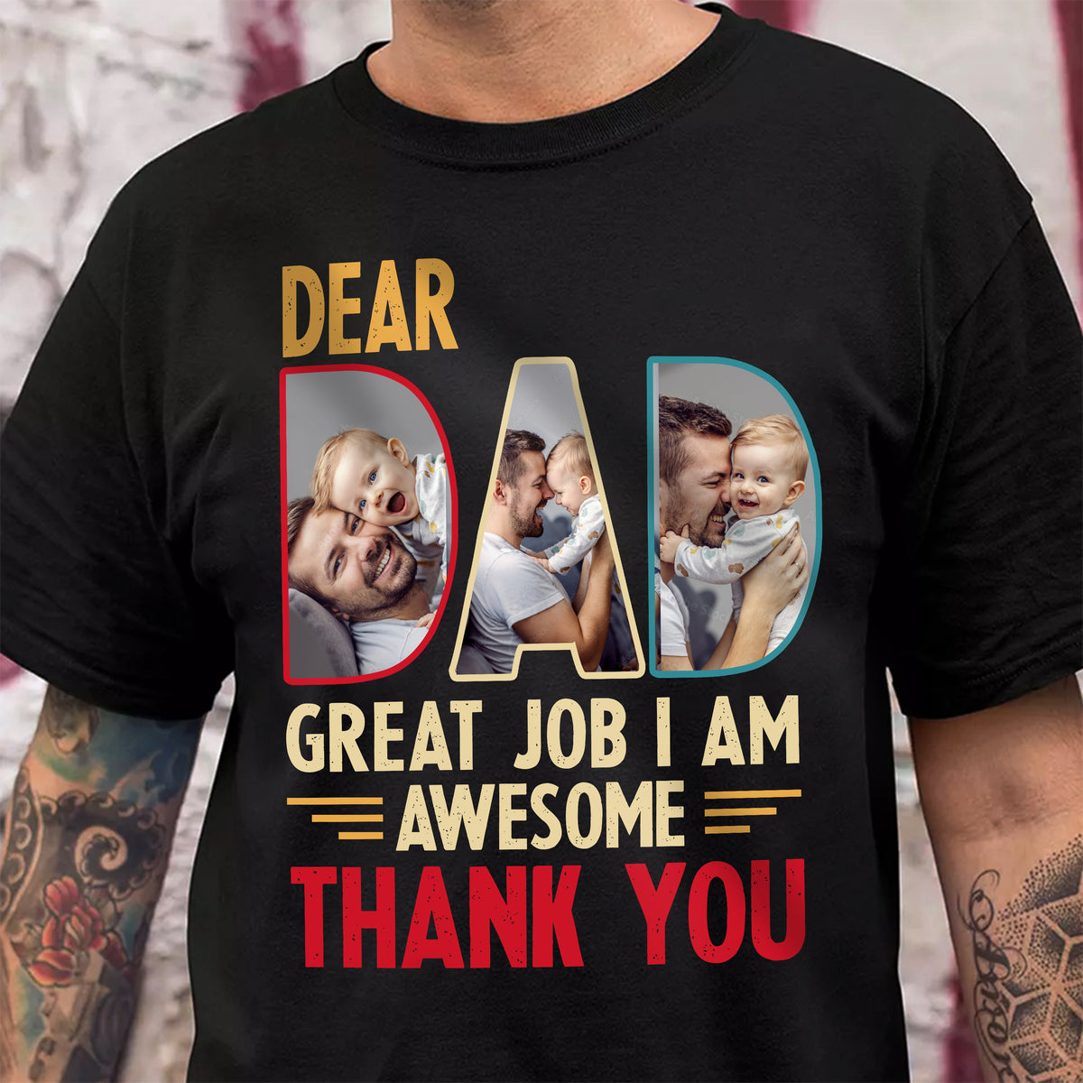 Custom Photo Dear Dad Great Job We're Awesome Thank You Shirt Gift For Father's Day, Birthday Gifts HO82 893994