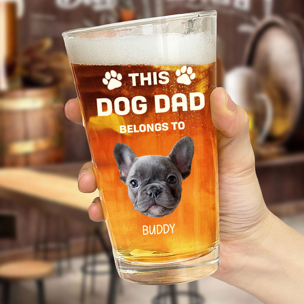 Custom Photo This Dog Dad Belongs To Father's Day Beer Glass TH10 892607