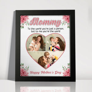 Cutom Photo Mom, To Me You're The Wold Personalized Picture Frame Gift For Mom Grandma CH07 895256