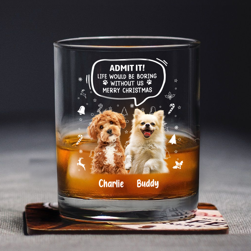 Custom Pet Photo Life Would Be Boring Without Me Rock Glass CH07 896420