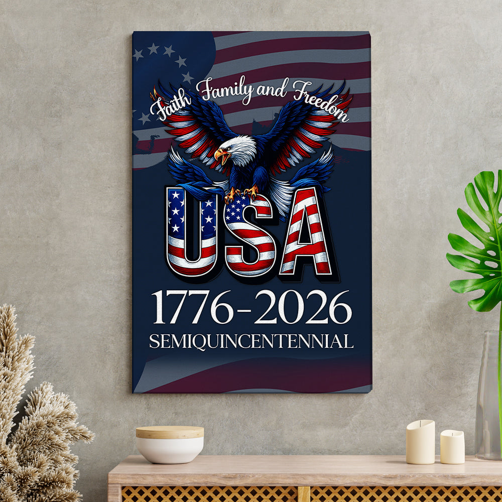 Personalized Faith, Family & Freedom USA 250 Years Patriotic Canvas Poster HO82 901444