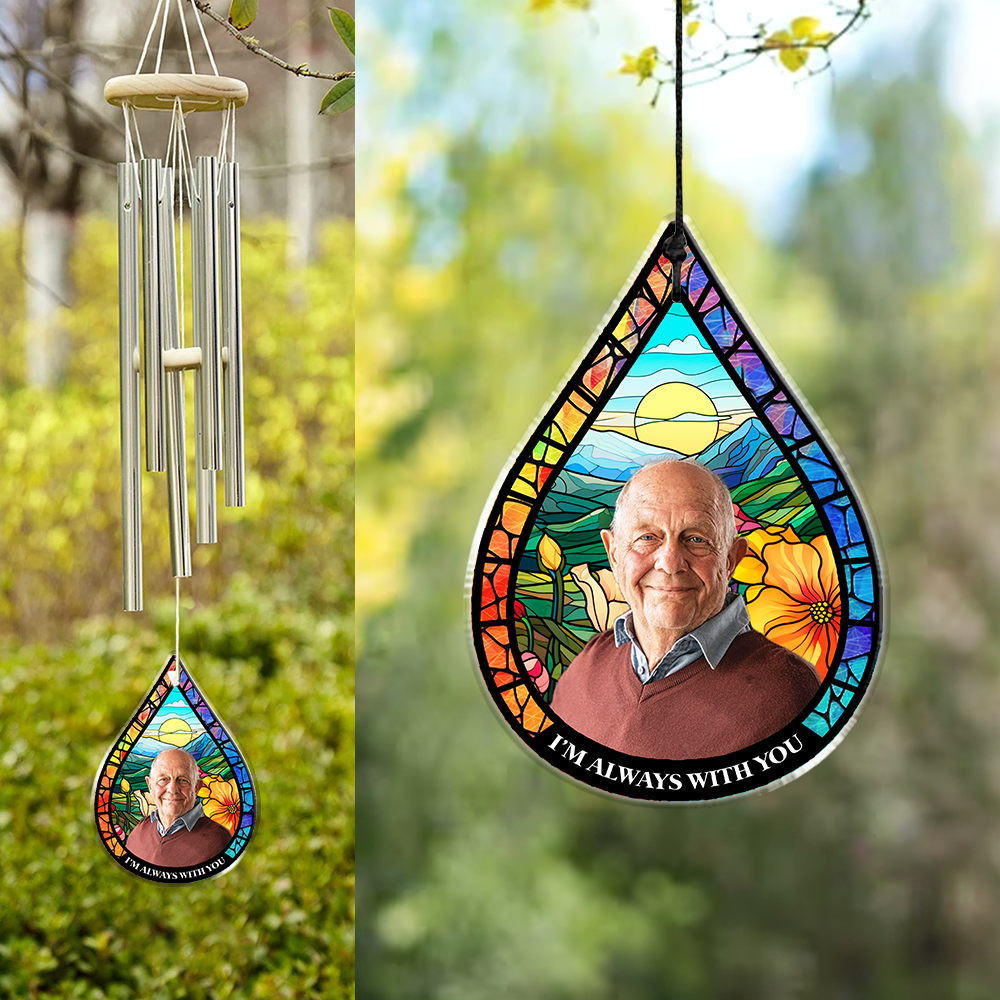 Custom Photo I'm Always With You Memorial Acrylic Wind Chimes HA75 898098