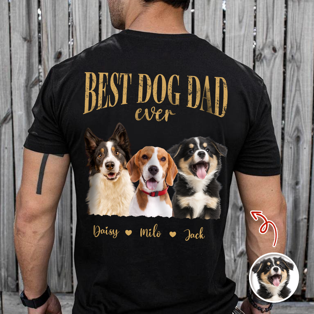 Custom Photo Best Dog Dad Ever Back Dark Shirt - Father’s Day Gift for Dog Owners CH07 911354