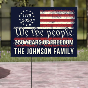 We The People 250 Years Of Freedom Yard Sign TH10 894555