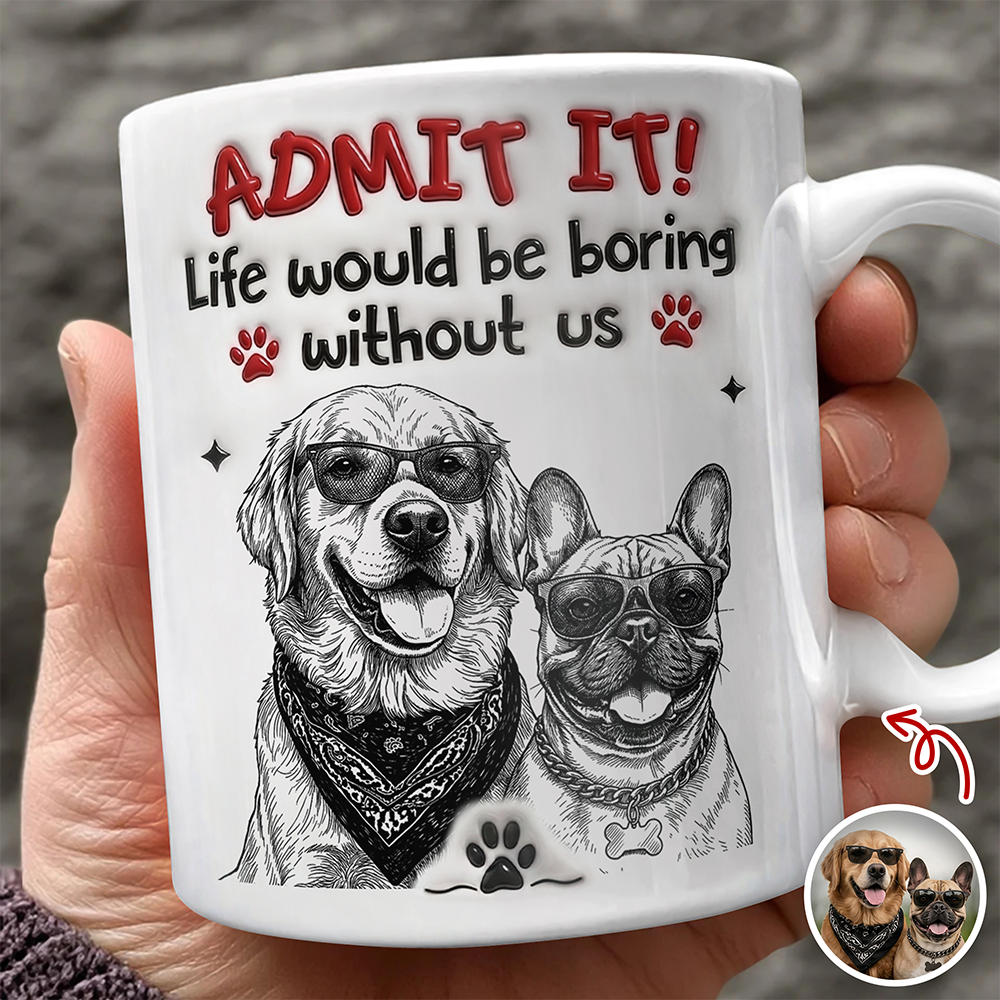 Custom Photo Pencil Dog Cat Admit It 3D Inflated Effect Mug TH10 170393