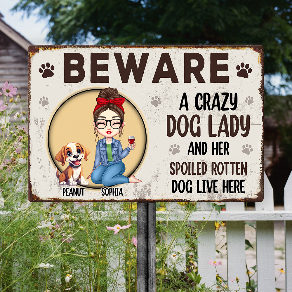 BEWARE A Crazy Dog Lady and Her Spoiler Dog Live Here Personalized Metal Sign CH07 896120