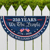 Custom Family Name 250 Years We The People 1776-2026 Non-Pleated Fan Flag LM32 669203
