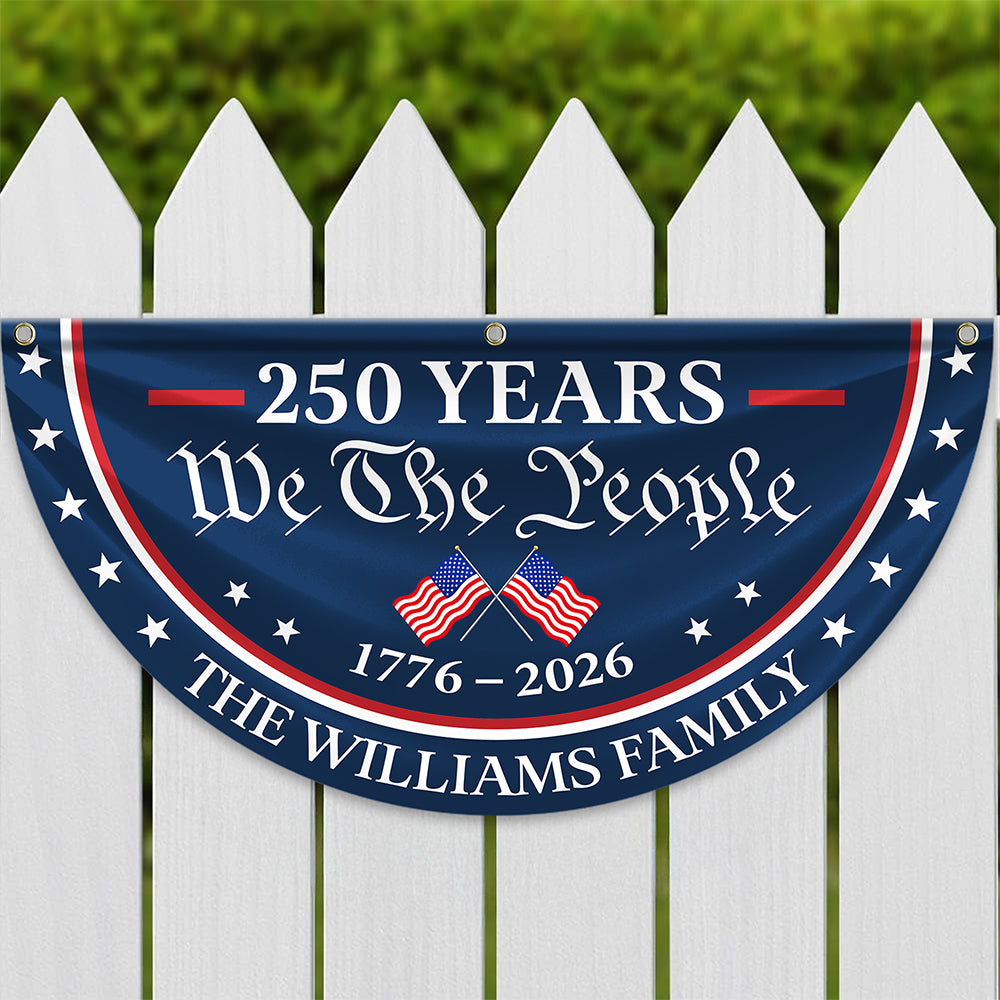 Custom Family Name 250 Years We The People 1776-2026 Non-Pleated Fan Flag LM32 669203