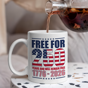 Free For America 250 Years White Mug TH10 894591