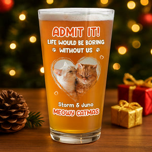 Custom Photo Dog Cat Admit It Print Beer Glass HA75 892824