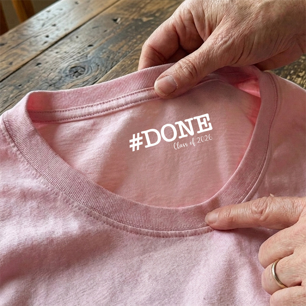 Personalized Done Class Of 2026 Graduation Neck Print Back Shirt LM32 899417