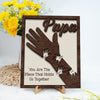 Daddy We Will Always Reach For You 2-Layered Wooden Plaque With Stand LM32 893605