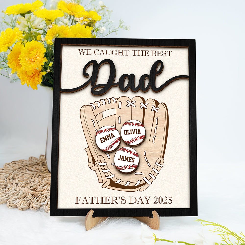 We Caught The Best Dad Personalized 2-Layered Wooden Plaque With Stand Gift for Dad HA75 892368