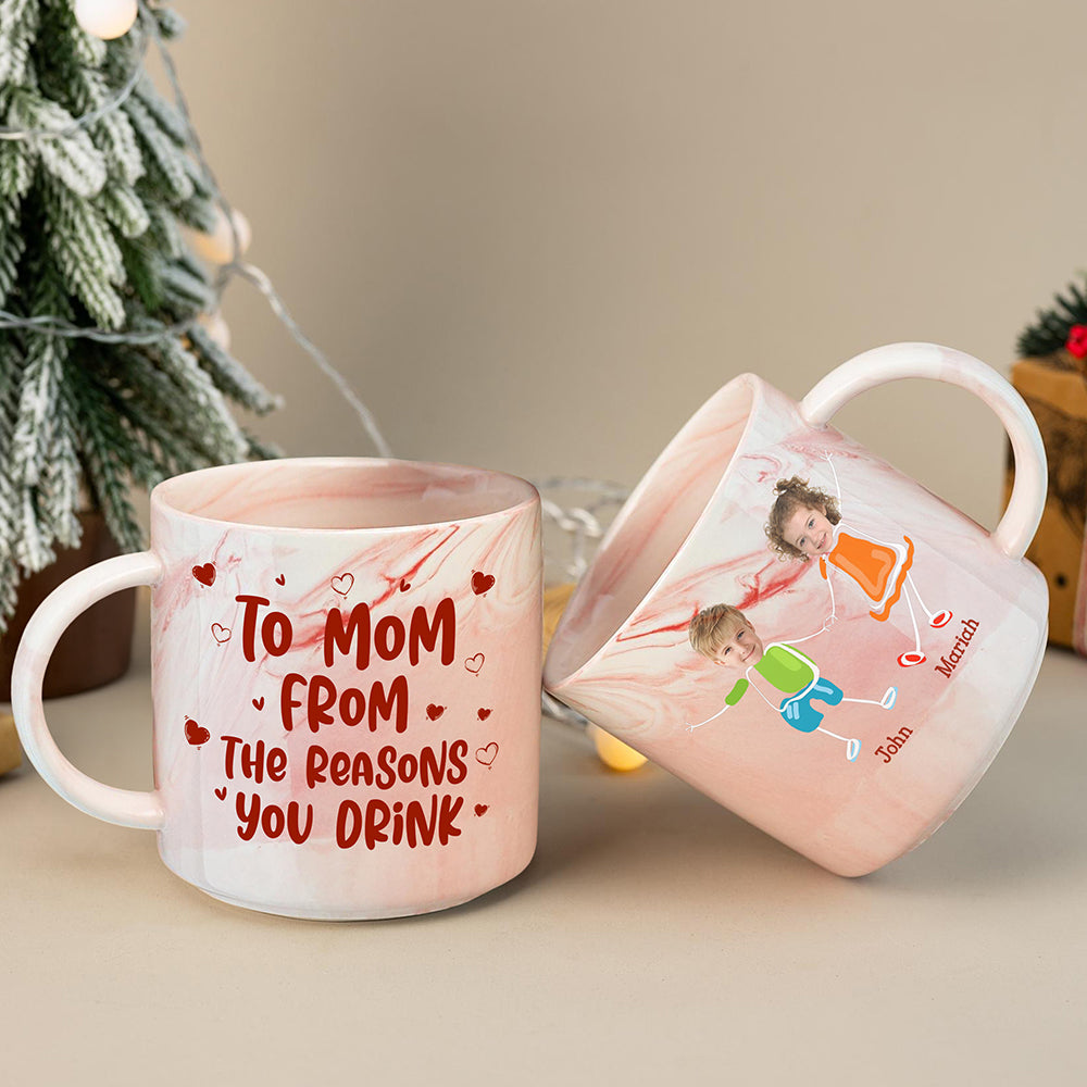 Custom Face Photo From The Reasons You Drink Marble Mug Mother's Day Gift HA75 892070