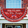 Custom Family Name 250 Years We The People 1776-2026 Non-Pleated Fan Flag LM32 669203