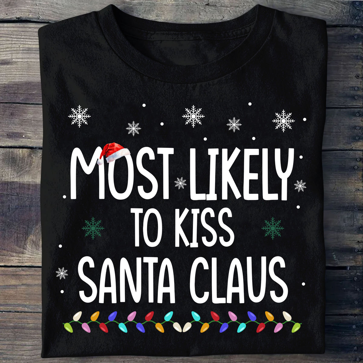 Colored Lights Most Likely To Family Matching Shirts Personalized Christmas Gift For Family CH07 899344