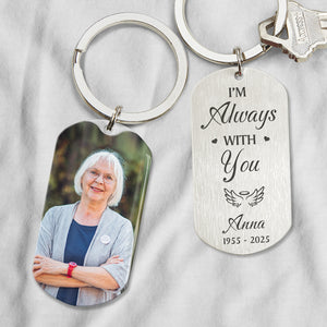 Custom Photo I'm Always With You - Memorial Personalized Metal Keychain Gift For Family Members HO82 894564
