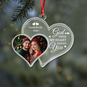 Custom Photo God Knew My Heart Needed You - Personalized Custom Shaped Acrylic Ornament For Couple LM32 895903